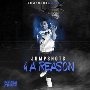 Jumpshots For A Reason (Explicit)