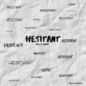 Hesitant (feat. S33R) (Explicit)