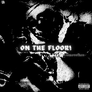 ON THE FLOOR! (Explicit)