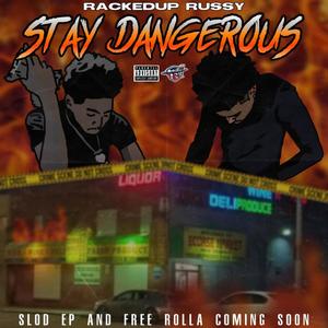 Stay Dangerous (Explicit)