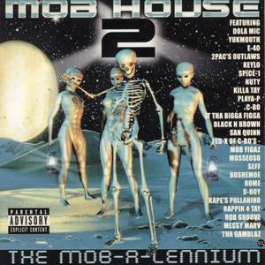 Mob House Presents Mob House 2: The Mob-a-lennium