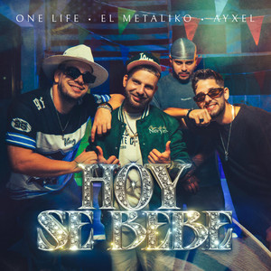 Hoy Se Bebe (Explicit)