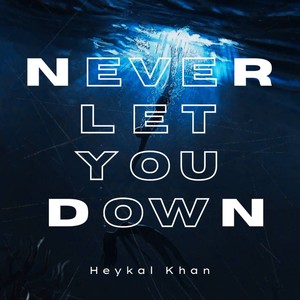 Never let you down