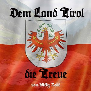 Dem Land Tirol die Treue