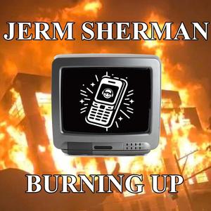 Burning Up (Explicit)
