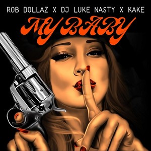 My Baby (feat. DJ Luke Nasty & Kake)