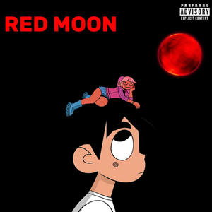 RED MOON! (Explicit)