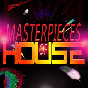 Masterpieces of House