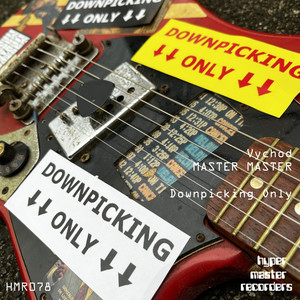 Downpicking Only (Vychod's Overworked Electro Edit)