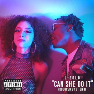 Can She Do It? (Explicit)