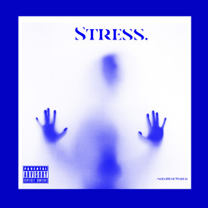 Stress. (Explicit)