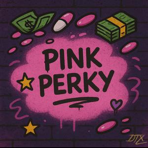 Pink Perky (Explicit)
