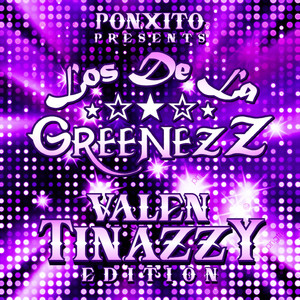 Los de la Greenezz Tinazzy Edition