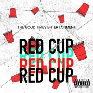 RED CUP (feat. PWR! & Chandlerr) [Explicit]