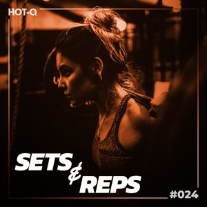 Massive Sets & Reps 024 (Explicit)