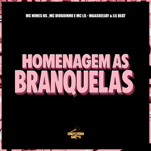 Homenagem as Branquelas (Explicit)