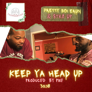 Keep Ya Head Up (Explicit)