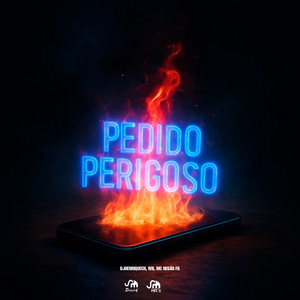 Pedido Perigoso (Explicit)