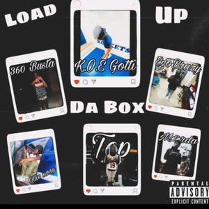 Load up da box (feat. K.O.E Gotti, TOP, 360Busta, Egobrazy & Ollie Sway) (Explicit)