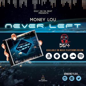 Never left (Explicit)