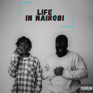 Life in Nairobi (Explicit)