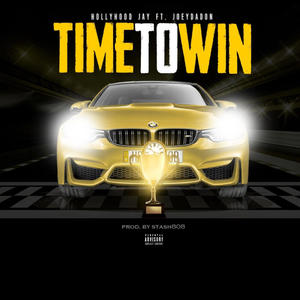 Time to win (feat. JoeyDaDon) [Explicit]