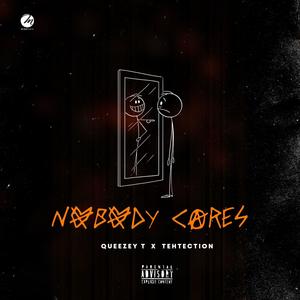 NOBODY CARES (feat. Tehtection)