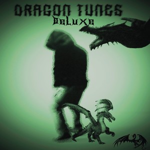 Dragon Tunes Deluxe (Explicit)