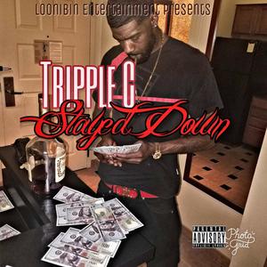 Tripple C - Stayed Down (Explicit)