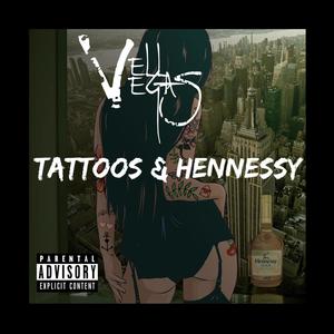 Tattoos & Hennessy (Explicit)