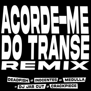 ACORDE-ME DO TRANSE (Remix)