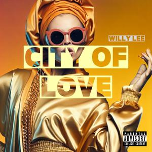 Cityy Of Love (Explicit)