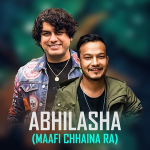 Abhilasha (Maafi Chhaina Ra)