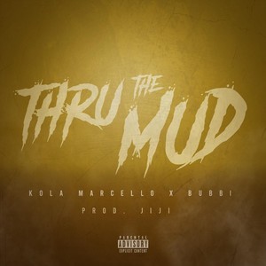 Thru the Mud (Explicit)