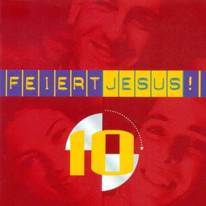 LUCAS, Alexander: Feiert Jesus, Vol. 10