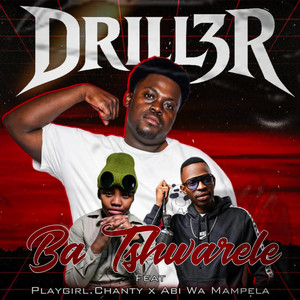 Drill3r_SA - Ba Tshwarele
