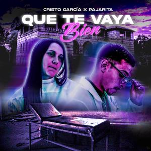 Que Te Vaya Bien (feat. Pajarita Chanela) [Explicit]