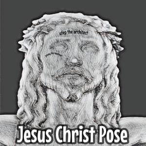 Jesus Christ Pose (feat. Prod. Jimmy The Engineer) [Explicit]