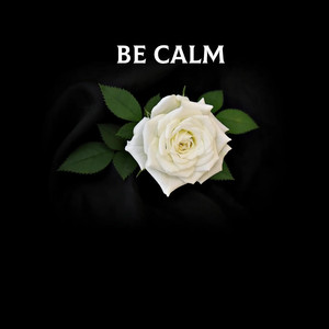 Be Calm