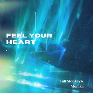 Feel Your Heart (feat. Monika)