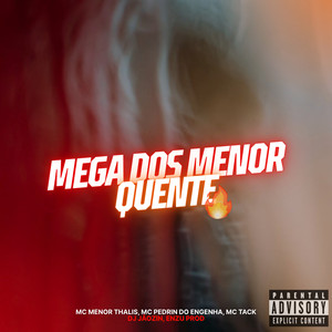 MEGA DOS MENOR QUENTE (Explicit)