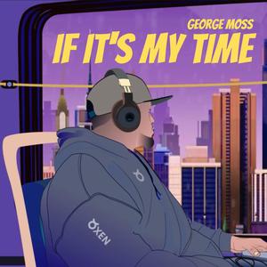 If It's My Time (feat. Bcoe)