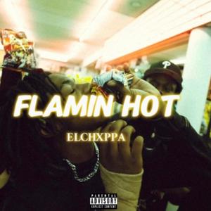 FLAMIN HOT (Explicit)