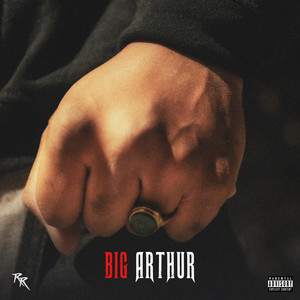 BIG ARTHUR (Explicit)