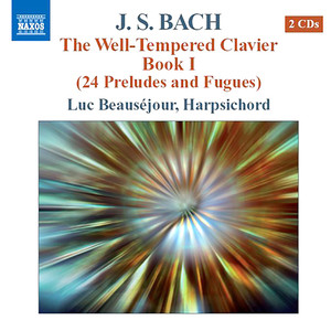 Bach, J.S.: Well-Tempered Clavier (The) , Book 1 (Beauséjour)