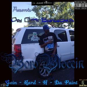 BoroBloccin, Goin Hard-N-Da Paint (Explicit)