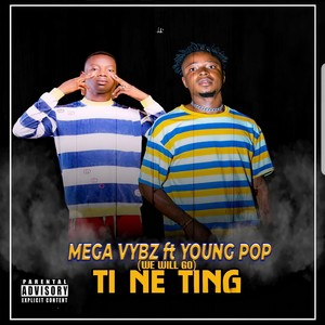 Ti Ne Ting (We Will Go) (Explicit)