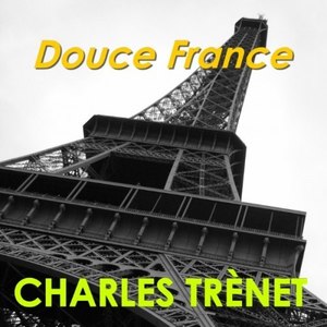 Douce France (Chanson Frankreich France)