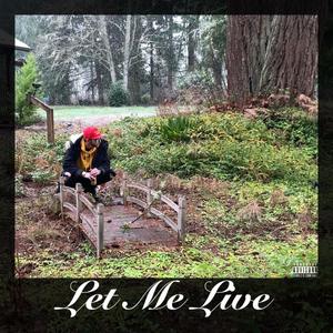 Let Me Live (Explicit)