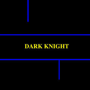 DARK KNIGHT